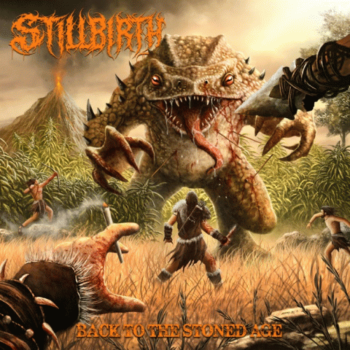 Stillbirth (GER) : Back to the Stoned Age